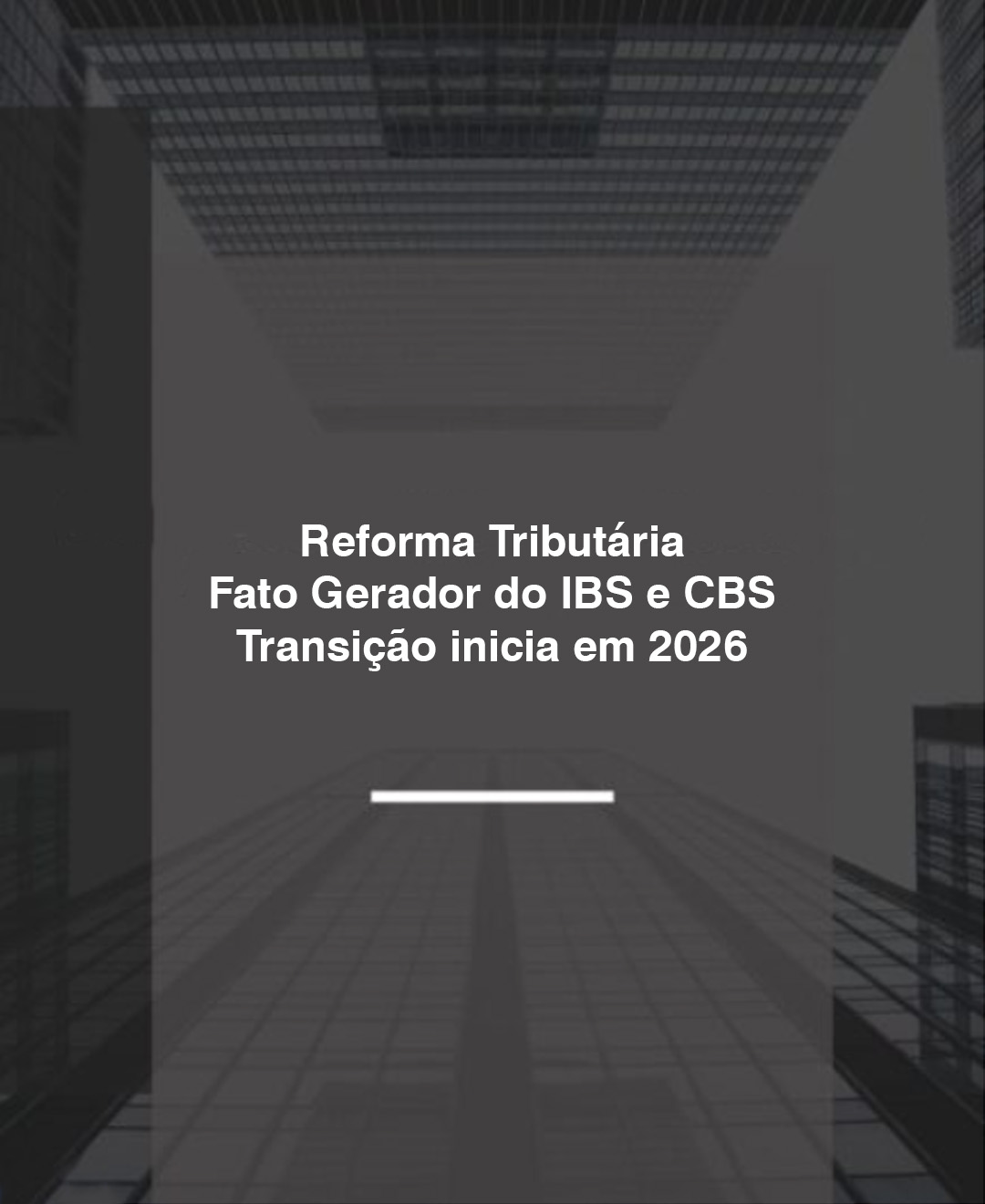 Reforma Tributária. Fato gerador do IBS e CBS. Transição inicia em 2026 ...